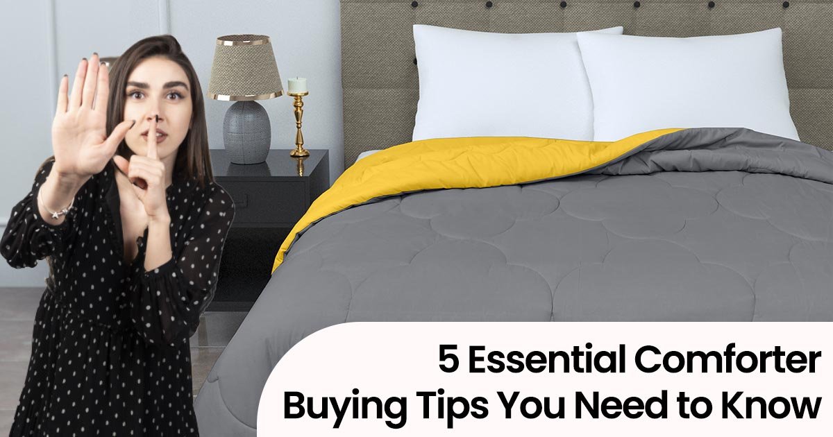 5 Key Factors to Keep in Mind When Choosing a Comforter