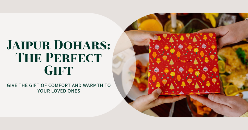 Why Jaipur Dohars Make the Perfect Gift - Gift your loved ones a Dohar